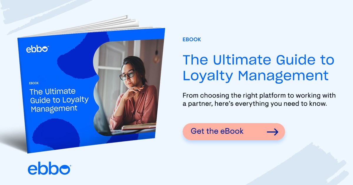 Download The Ultimate Guide to Loyalty Management eBook.